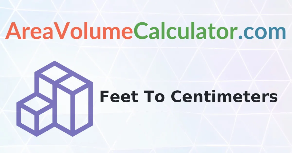 Convert 152 Feet To Centimeters Calculator