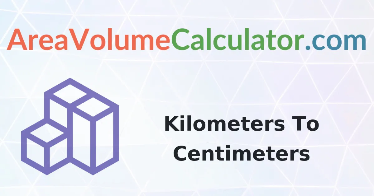 Convert 286 Kilometers To Centimeters Calculator