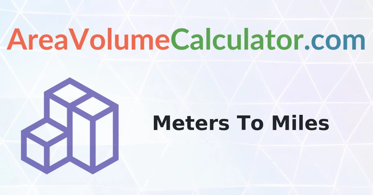 Convert 1 Meters To Miles Calculator