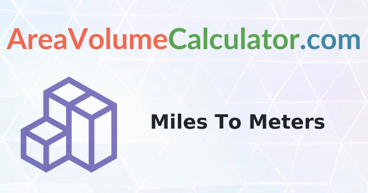Convert 3300 Miles To Meters Calculator