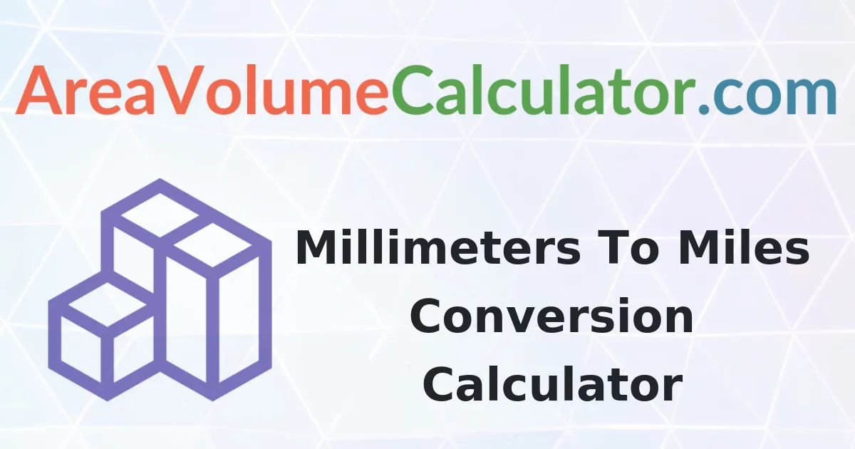 Convert 300 Millimeters To Miles Calculator