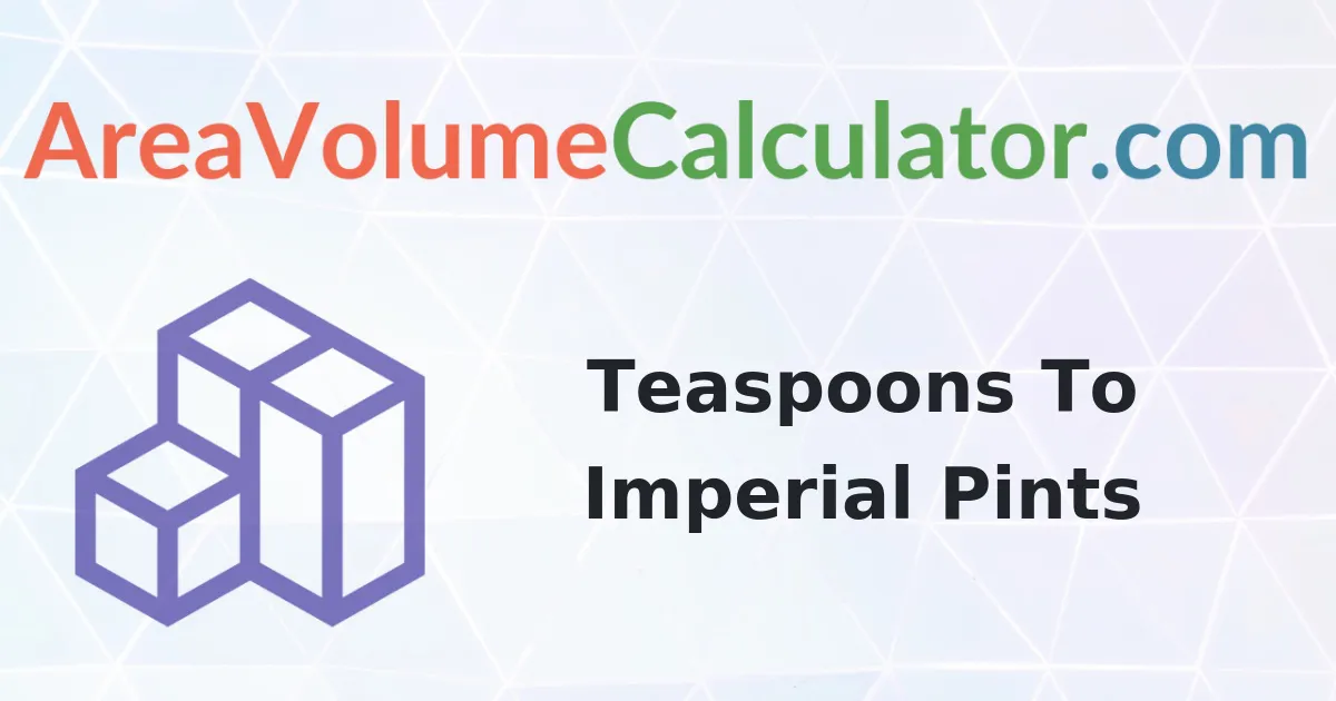 Convert 57 Teaspoons to Imperial Pints Calculator